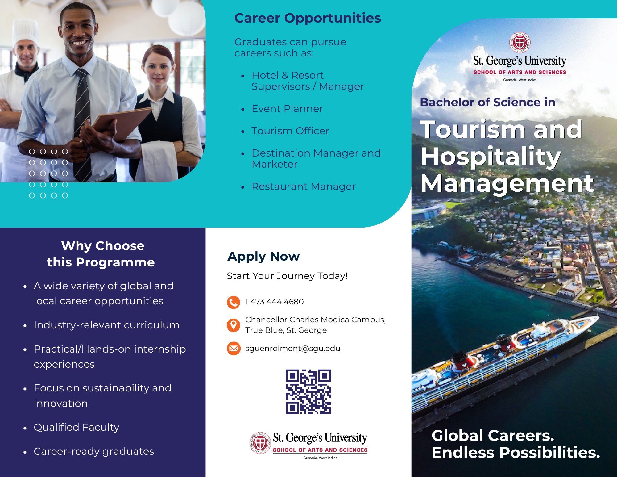 1 Career Opportunities: Hotel & Resort Supervisors / Manager, Event Planner, Tourism Officer, Destination Manager and Marketer, Restaurant Manager. Bachelor of Science in Tourism and Hospitality Management at St. George's University, School of Arts and Sciences, Grenada, West Indies. Contact details and QR code for application.